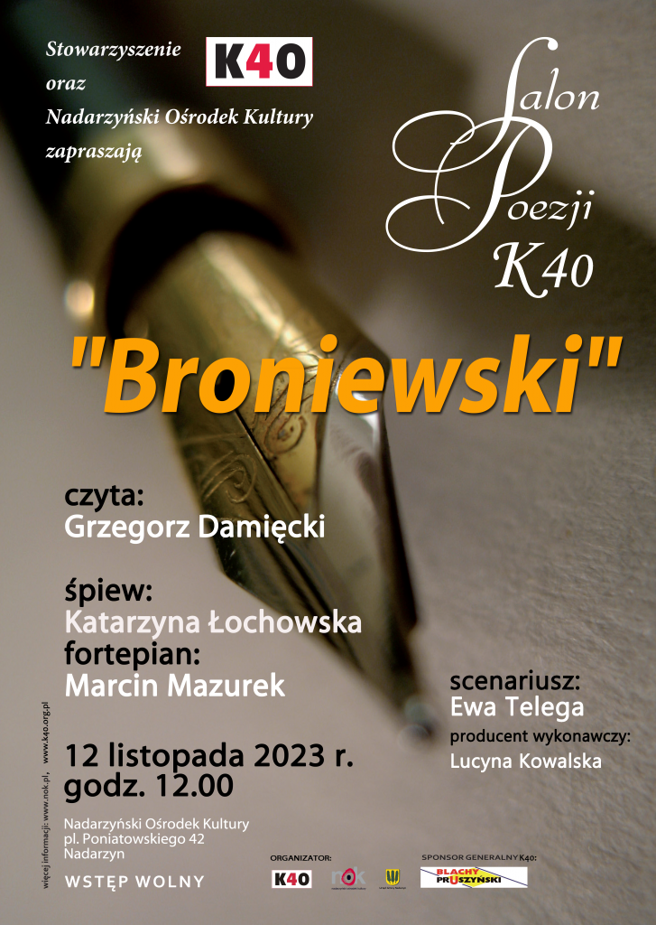 Salon Poezji K40 Broniewski   czyta: Grzegorz Damięcki  śpiew: Katarzyna Łochowska fortepian: Marcin Mazurek