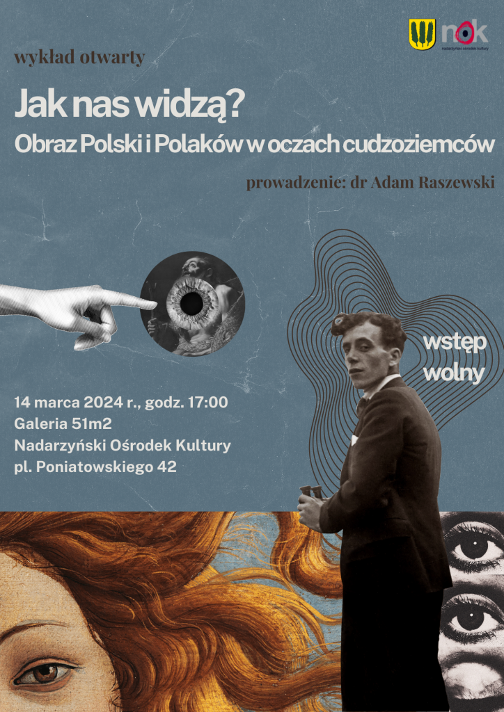 Zapraszamy na wykład dra Adama Raszewskiego na temat wizerunku Polaków w oczach cudzoziemców.  