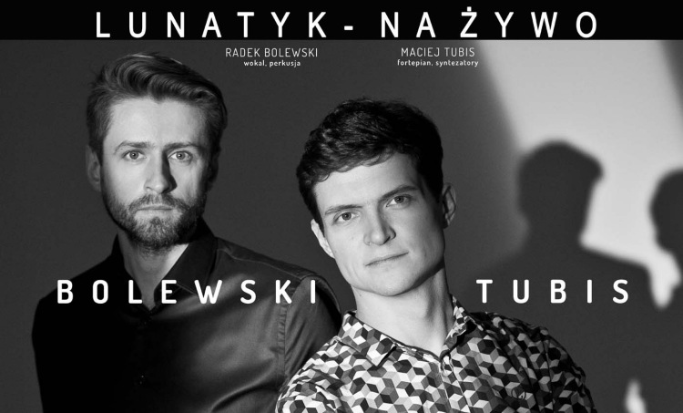 Bolewski & Tubis „Lunatyk - na żywo”